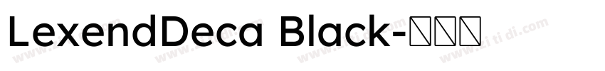 LexendDeca Black字体转换